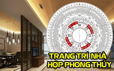 Tiện ích xác định trang trí nhà hợp phong thủy
